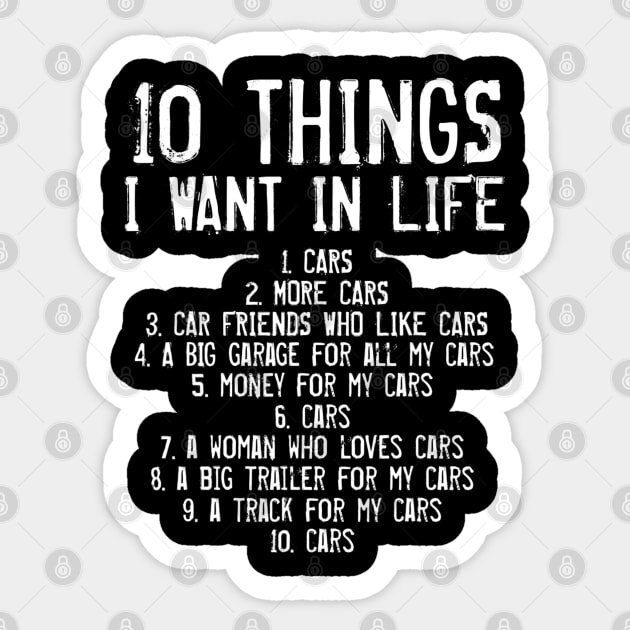 10 Things I Want In My Life Cars Mechanics Garage Funny Sticker by cedricchungerxc